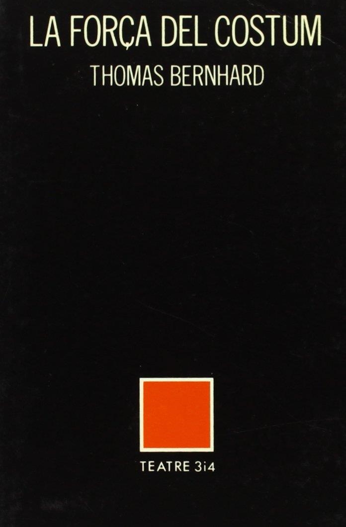 FORÇA DEL COSTUM, LA | 9788475022598 | BERNHARD, THOMAS | Llibreria Drac - Librería de Olot | Comprar libros en catalán y castellano online