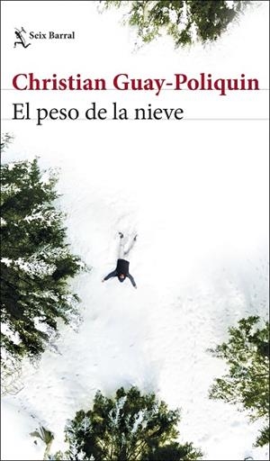 PESO DE LA NIEVE, EL | 9788432235474 | GUAY-POLIQUIN, CHRISTIAN | Llibreria Drac - Librería de Olot | Comprar libros en catalán y castellano online
