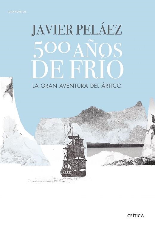 500 AÑOS DE FRÍO | 9788491991380 | PELÁEZ, JAVIER | Llibreria Drac - Librería de Olot | Comprar libros en catalán y castellano online