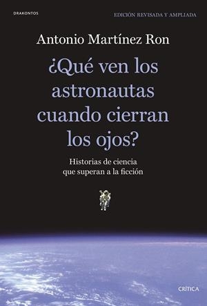 ¿QUÉ VEN LOS ASTRONAUTAS CUANDO CIERRAN LOS OJOS? | 9788491991397 | MARTÍNEZ, ANTONIO | Llibreria Drac - Librería de Olot | Comprar libros en catalán y castellano online