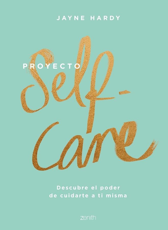 PROYECTO SELF-CARE | 9788408213857 | HARDY, JAYNE | Llibreria Drac - Llibreria d'Olot | Comprar llibres en català i castellà online
