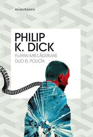 FLUYAN MIS LÁGRIMAS, DIJO EL POLICÍA | 9788445006986 | DICK, PHILIP K. | Llibreria Drac - Llibreria d'Olot | Comprar llibres en català i castellà online