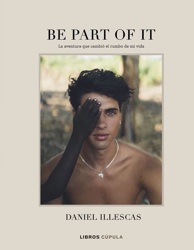 BE PART OF IT | 9788448025885 | ILLESCAS, DANIEL | Llibreria Drac - Librería de Olot | Comprar libros en catalán y castellano online