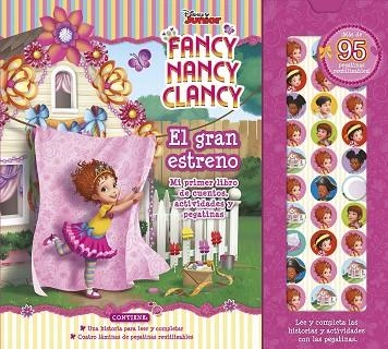 FANCY NANCY CLANCY. EL GRAN ESTRENO. MI PRIMER LIBRO DE CUENTOS, ACTIVIDADES Y PEGATINS | 9788417529628 | DISNEY | Llibreria Drac - Librería de Olot | Comprar libros en catalán y castellano online