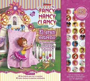 FANCY NANCY CLANCY. EL GRAN ESTRENO. MI PRIMER LIBRO DE CUENTOS, ACTIVIDADES Y PEGATINS | 9788417529628 | DISNEY | Llibreria Drac - Llibreria d'Olot | Comprar llibres en català i castellà online