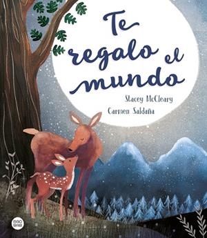 TE REGALO EL MUNDO | 9788408209928 | SALDAÑA, CARMEN; MCCLEARY, STACEY | Llibreria Drac - Librería de Olot | Comprar libros en catalán y castellano online