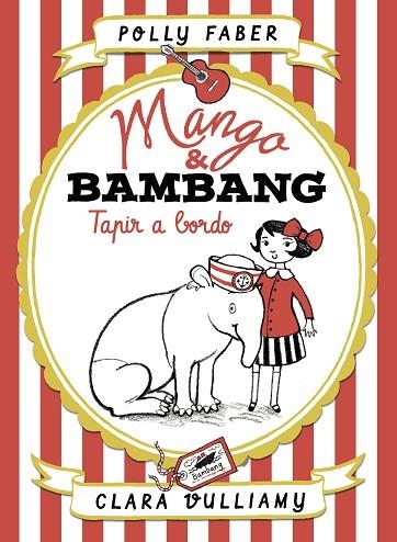 TAPIR A BORDO (MANGO & BAMBANG 2) | 9788408181002 | FABER, POLLY | Llibreria Drac - Librería de Olot | Comprar libros en catalán y castellano online