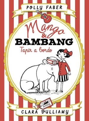 TAPIR A BORDO (MANGO & BAMBANG 2) | 9788408181002 | FABER, POLLY | Llibreria Drac - Llibreria d'Olot | Comprar llibres en català i castellà online