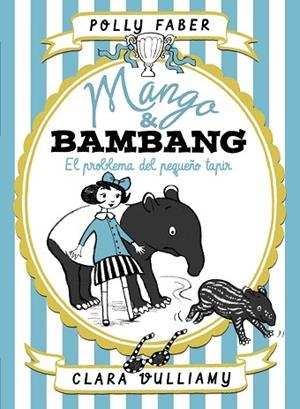 PROBLEMA DEL PEQUEÑO TAPIR, EL (MANGO & BAMBANG 3) | 9788408184003 | FABER, POLLY | Llibreria Drac - Llibreria d'Olot | Comprar llibres en català i castellà online