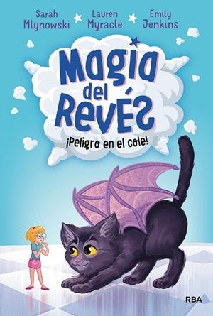 ¡PELIGRO EN EL COLE! (MAGIA DEL REVÉS 2) | 9788427215801 | MLYNOWSKI, SARAH; MYRACLE, LAUREN; JENKINS, EMILY | Llibreria Drac - Librería de Olot | Comprar libros en catalán y castellano online