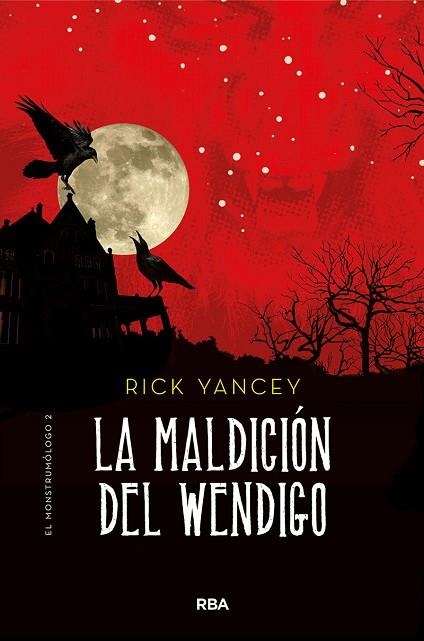 MALDICIÓN DEL WENDIGO, LA (MONSTRUMÓLOGO 2) | 9788427215849 | YANCEY, RICK | Llibreria Drac - Librería de Olot | Comprar libros en catalán y castellano online