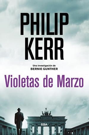 VIOLETAS DE MARZO | 9788491879985 | KERR, PHILIP | Llibreria Drac - Llibreria d'Olot | Comprar llibres en català i castellà online