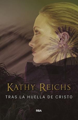 TRAS LA HUELLA DE CRISTO | 9788491872115 | REICHS, KATHY | Llibreria Drac - Librería de Olot | Comprar libros en catalán y castellano online
