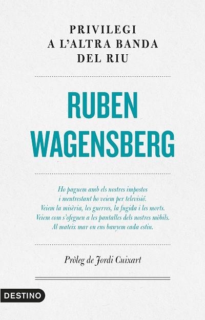 PRIVILEGI A L'ALTRA BANDA DEL RIU | 9788497102865 | WAGENSBERG, RUBEN | Llibreria Drac - Llibreria d'Olot | Comprar llibres en català i castellà online