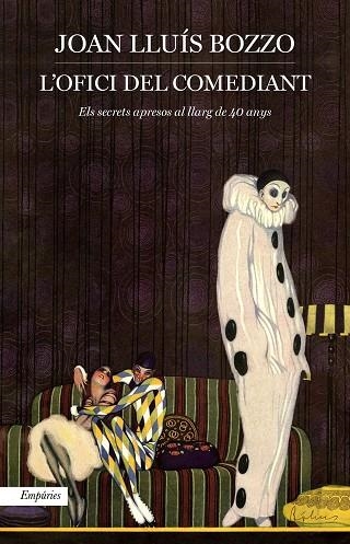 OFICI DEL COMEDIANT, L' | 9788417879136 | BOZZO, JOAN LLUÍS | Llibreria Drac - Librería de Olot | Comprar libros en catalán y castellano online