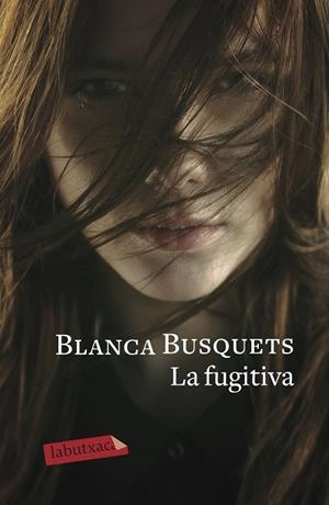 FUGITIVA, LA | 9788417420963 | BUSQUETS, BLANCA | Llibreria Drac - Llibreria d'Olot | Comprar llibres en català i castellà online