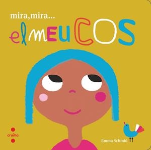 MIRA MIRA EL MEU COS | 9788466146654 | SCHMID, EMMA | Llibreria Drac - Librería de Olot | Comprar libros en catalán y castellano online