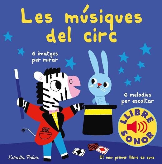 MÚSIQUES DEL CIRC, LES. EL MEU PRIMER LLIBRE DE SONS | 9788491378303 | BILLET, MARION | Llibreria Drac - Librería de Olot | Comprar libros en catalán y castellano online