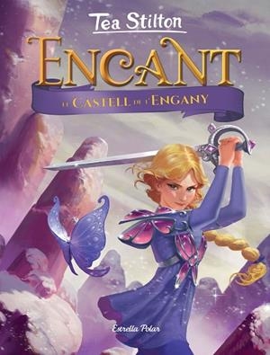 CASTELL DE L'ENGANY, EL (TEA STILTON ENCANT 5) | 9788491378754 | STILTON, TEA | Llibreria Drac - Librería de Olot | Comprar libros en catalán y castellano online