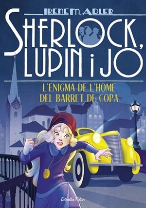 ENIGMA DE L'HOME DEL BARRET DE COPA, L' (SHERLOCK LUPIN I JO 15) | 9788491378785 | ADLER, IRENE | Llibreria Drac - Llibreria d'Olot | Comprar llibres en català i castellà online