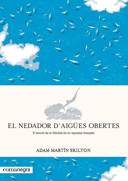 NEDADOR D’AIGÜES OBERTES, EL | 9788417188962 | MARTÍN SKILTON, ADAM | Llibreria Drac - Librería de Olot | Comprar libros en catalán y castellano online
