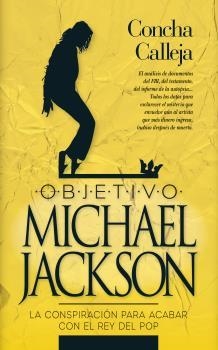 OBJETIVO MICHEL JACKSON | 9788417828158 | CALLEJA, CONCHA | Llibreria Drac - Librería de Olot | Comprar libros en catalán y castellano online