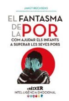 FANTASMA DE LA POR, EL | 9788491910633 | RECASENS, JANET | Llibreria Drac - Librería de Olot | Comprar libros en catalán y castellano online