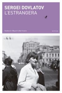 ESTRANGERA, L' | 9788412077209 | DOVLATOV, SERGEI | Llibreria Drac - Librería de Olot | Comprar libros en catalán y castellano online