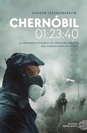 CHERNÓBIL 01:23:40 | 9788417761752 | LEATHERBARROW, ANDREW | Llibreria Drac - Llibreria d'Olot | Comprar llibres en català i castellà online