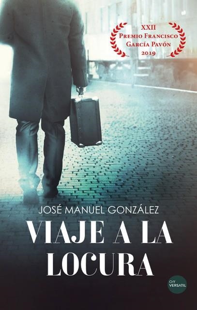 VIAJE A LA LOCURA | 9788417451660 | GONZÁLEZ MARTÍNEZ, JOSÉ MANUEL | Llibreria Drac - Librería de Olot | Comprar libros en catalán y castellano online