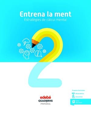 ENTRENA LA MENT. ESTRATÈGIES DE CÀLCUL MENTAL 2 | 9788468336367 | AA.DD. | Llibreria Drac - Llibreria d'Olot | Comprar llibres en català i castellà online