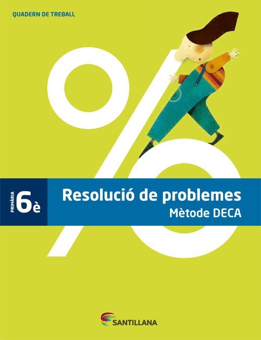 RESOLUCIÓ DE PROBLEMES METODE DECA 6 PRIMARIA | 9788490471128 | Llibreria Drac - Librería de Olot | Comprar libros en catalán y castellano online