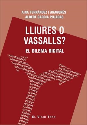 LLIURES O VASSALLS? | 9788416995066 | FERNÀNDEZ I ARAGONÈS, AINA; GARCIA PUJADAS, ALBERT | Llibreria Drac - Llibreria d'Olot | Comprar llibres en català i castellà online