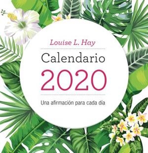 CALENDARIO LOUISE HAY 2020 | 9788416344437 | HAY, LOUISE | Llibreria Drac - Librería de Olot | Comprar libros en catalán y castellano online