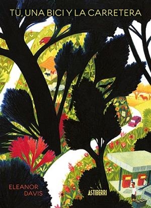 UNA BICI TÚ Y LA CARRETERA | 9788417575403 | DAVIS, ELEANOR | Llibreria Drac - Llibreria d'Olot | Comprar llibres en català i castellà online