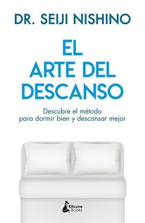 ARTE DEL DESCANSO, EL | 9788416788316 | NISHINO, DR. SEIJI | Llibreria Drac - Llibreria d'Olot | Comprar llibres en català i castellà online