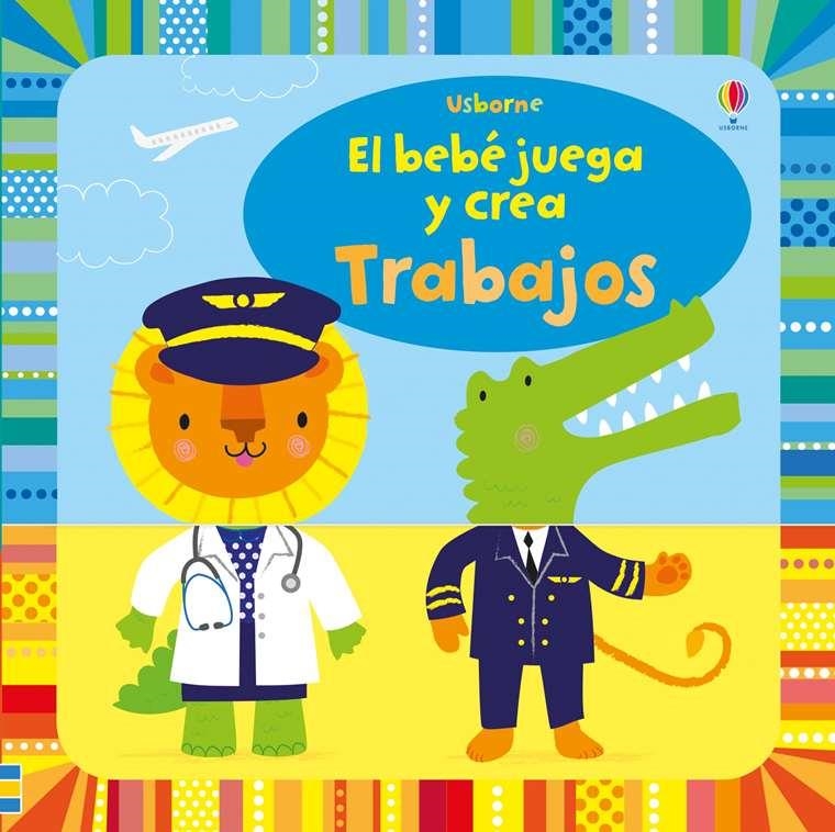 TRABAJOS (EL BEBE JUEGA Y CREA) | 9781474971867 | Llibreria Drac - Librería de Olot | Comprar libros en catalán y castellano online