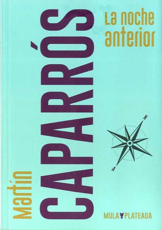 NOCHE ANTERIOR, LA | 9788494961090 | CAPARRÓS, MARTÍN | Llibreria Drac - Librería de Olot | Comprar libros en catalán y castellano online