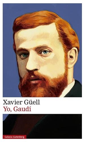 YO, GAUDÍ | 9788417747169 | GÜELL, XAVIER | Llibreria Drac - Librería de Olot | Comprar libros en catalán y castellano online