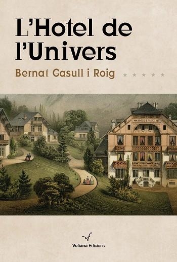 HOTEL DE L'UNIVERS, L' | 9788494977978 | GASULL, BERNAT | Llibreria Drac - Librería de Olot | Comprar libros en catalán y castellano online