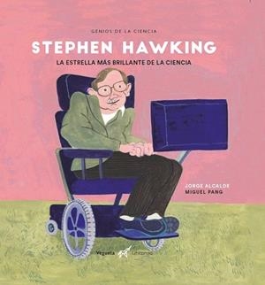 STEPHEN HAWKING. LA ESTRELLA MÁS BRILLANTE DE LA CIENCIA | 9788417137380 | AA.DD. | Llibreria Drac - Librería de Olot | Comprar libros en catalán y castellano online