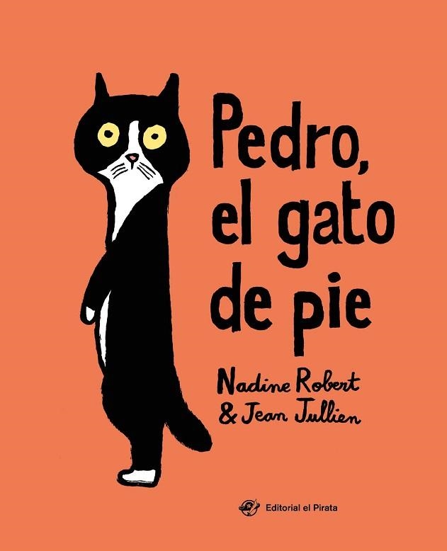 PEDRO, EL GATO DE PIE | 9788417210526 | ROBERT, NADINE | Llibreria Drac - Librería de Olot | Comprar libros en catalán y castellano online