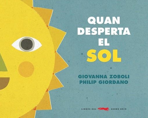 QUAN EL SOL DESPERTA | 9788494990465 | ZOBOLI, GIOVANNA | Llibreria Drac - Librería de Olot | Comprar libros en catalán y castellano online