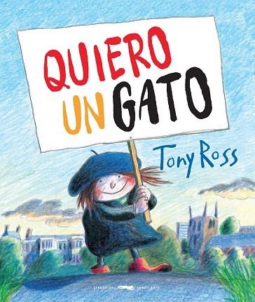 QUIERO UN GATO | 9788494990175 | ROSS, TONY | Llibreria Drac - Librería de Olot | Comprar libros en catalán y castellano online
