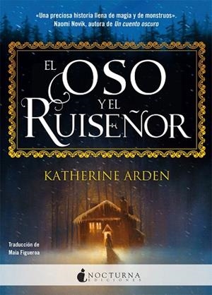OSO Y EL RUISEÑOR, EL | 9788417834173 | ARDEN, KATHERINE | Llibreria Drac - Librería de Olot | Comprar libros en catalán y castellano online