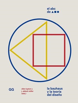 ABC DE LA BAUHAUS, EL | 9788425232640 | LUPTON, ELLEN; ABBOTT MILLER, J. | Llibreria Drac - Librería de Olot | Comprar libros en catalán y castellano online
