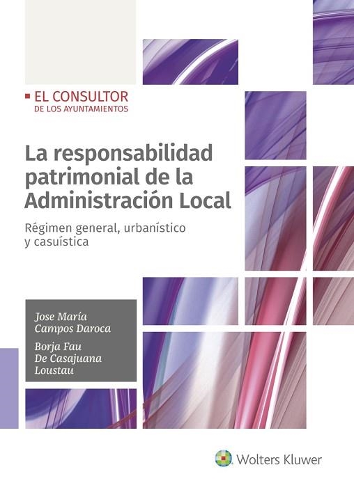 RESPONSABILIDAD PATRIMONIAL DE LA ADMINISTRACIÓN LOCAL, LA | 9788470524929 | CAMPOS DAROCA, JOSE MARÍA/DE CASAJUANA LOUSTAU, BORJA FAU | Llibreria Drac - Librería de Olot | Comprar libros en catalán y castellano online