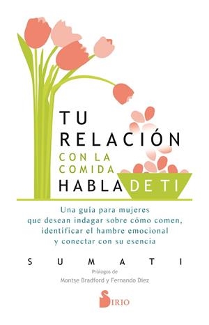 TU RELACIÓN CON LA COMIDA HABLA DE TÍ | 9788417399962 | SUMATI | Llibreria Drac - Llibreria d'Olot | Comprar llibres en català i castellà online