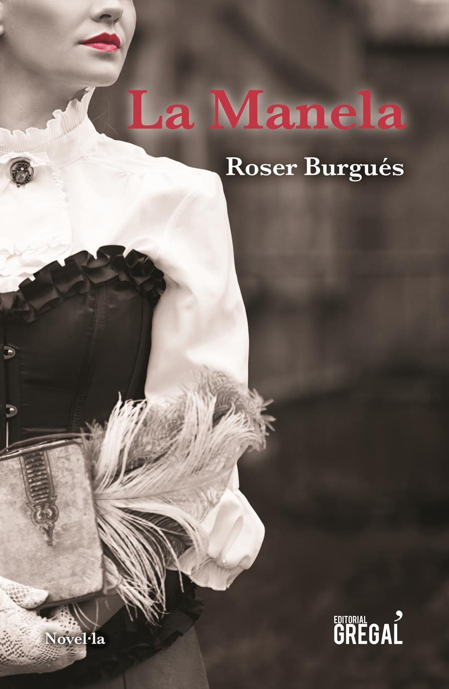 MANELA, LA | 9788417660550 | BURGUÉS, ROSER | Llibreria Drac - Llibreria d'Olot | Comprar llibres en català i castellà online