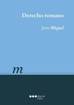 DERECHO ROMANO | 9788491231554 | MIQUEL, JOAN | Llibreria Drac - Librería de Olot | Comprar libros en catalán y castellano online